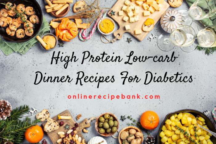 5 High Protein Low-carb Dinner Recipes For Diabetics