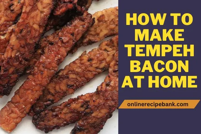 How to Make Tempeh Bacon at Home