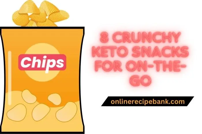 8 Crunchy Keto Snacks for On-the-Go